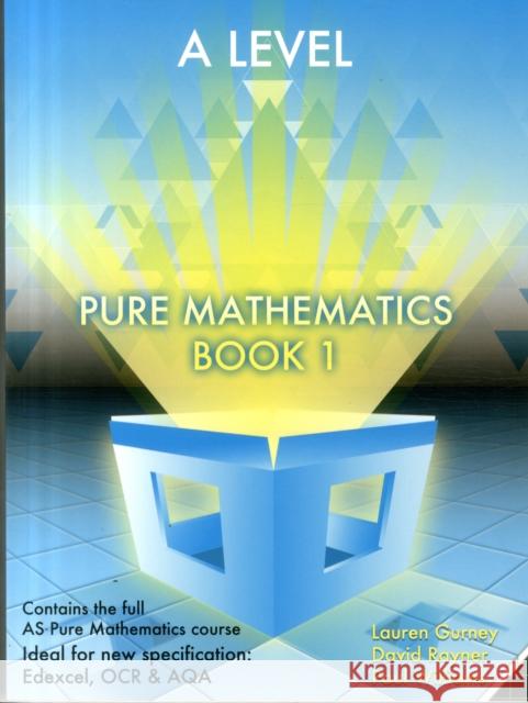 Essential Maths A Level Pure Mathematics Book 1 Gurney, Lauren|||Rayner, David|||Williams, Paul 9781906622657