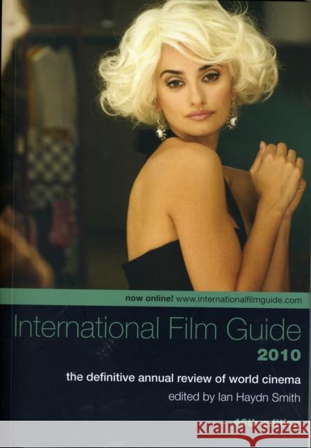 International Film Guide 2010: The Definitive Annual Review of World Cinema Hadyn Smith, Ian 9781906660383 0