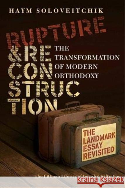 Rupture and Reconstruction: The Transformation of Modern Orthodoxy  9781906764388 Liverpool University Press