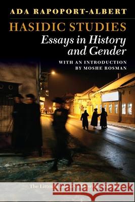 Hasidic Studies: Essays in History and Gender Rapoport-Albert, Ada 9781906764821