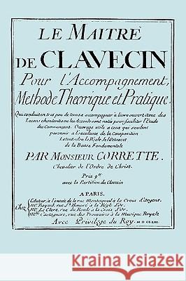 Le Maitre de Clavecin (facsimile 1753 edition) Corrette, Michel 9781906857929 Travis and Emery Music Bookshop