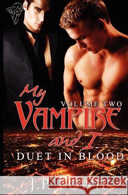 My Vampire and I: Vol 2 Bowie, J. P. 9781907010897 Total-E-Bound Publishing