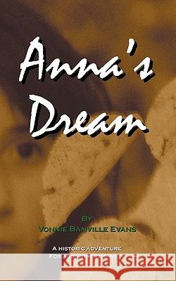 Anna's Dream Vonnie Banvill 9781907215032 Code Green Publishing