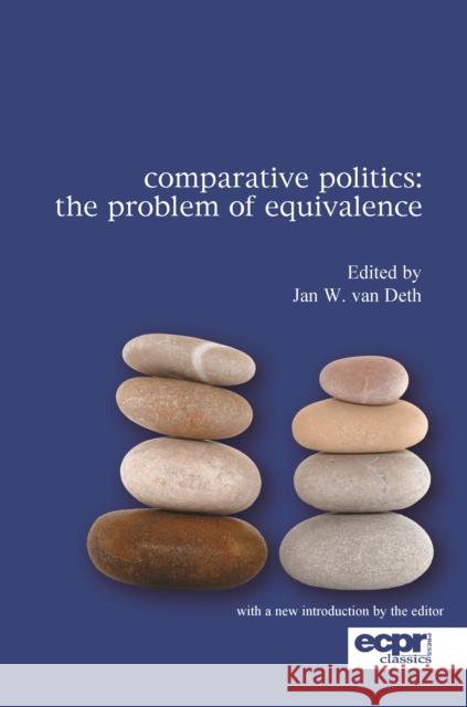 Comparative Politics: The Problem of Equivalence Van Deth, Jan W. 9781907301414