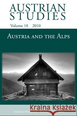 Austria and the Alps Judith Beniston Jon Hughes Robert Vilain 9781907322372 Modern Humanities Research Association