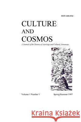 Culture and Cosmos Vol 1 Number 1 Nicholas Campion 9781907767685