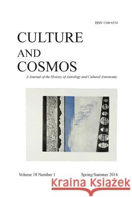 Culture and Cosmos Vol 18 Number 1 Nicholas Campion 9781907767715