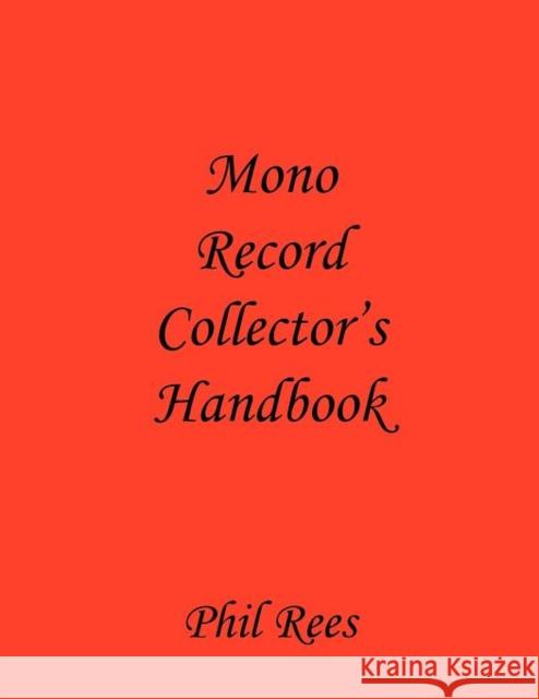 Mono Record Collector's Handbook Phil Rees 9781907962592