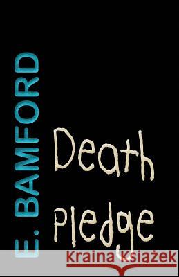 Death Pledge: Five Must Die E Bamford   9781908135933 E. Bamford