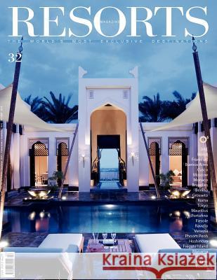 Resorts 32: The World's Most Exclusive Destinations Ovidio Guaita 9781908310491 Palidano Press
