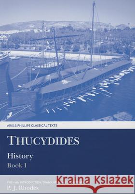 Thucydides History Book I Rhodes, P. J. 9781908343963 Aris & Phillips