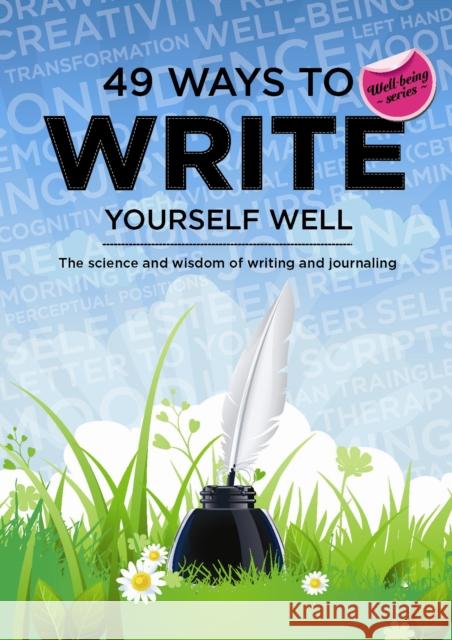 49 Ways to Write Yourself Well: The Science and Wisdom of Writing and Journaling Jackee Holder 9781908779076 0