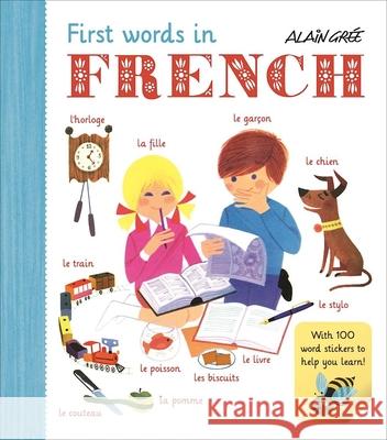 First Words in French Alain Gree 9781908985798 Button Books