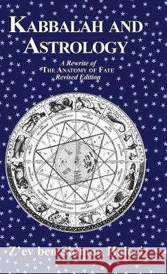 Kabbalah and Astrology Z'ev Ben Shimon Halevi   9781909171039 Kabbalah Society