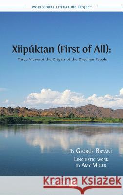 Xiipuktan (First of All): Three Views of the Origins of the Quechan People George Bryant, Amy Miller 9781909254640 Open Book Publishers
