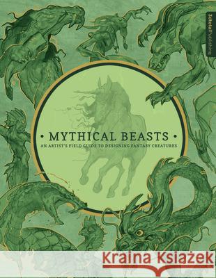Mythical Beasts: An Artist's Field Guide to Designing Fantasy Creatures 3DTotal Publishing 9781909414488
