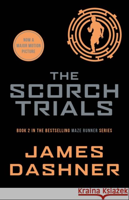 The Scorch Trials James Dashner 9781909489417