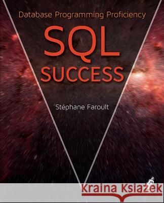 SQL Success - Database Programming Proficiency Faroult, Stephane 9781909765009 Roughsea Ltd