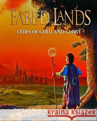 Cities of Gold and Glory: Large format edition Morris, Dave 9781909905245