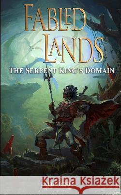 The Serpent King's Domain Paul Gresty Dave Morris Jamie Thomson 9781909905306 Fabled Lands Publishing