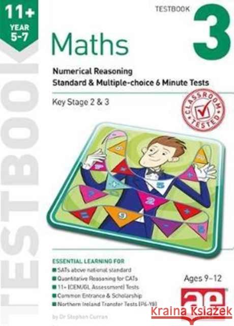 11+ Maths Year 5-7 Testbook 3: Numerical Reasoning Standard & Multiple-Choice 6 Minute Tests Curran, Stephen C. 9781910106860