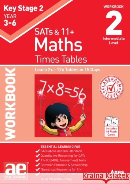 KS2 Times Tables Workbook 2: 15-day Learning Programme for 2x - 12x Tables Dr Stephen C Curran 9781910106969