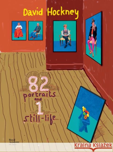 David Hockney: 82 Portraits and 1 Still Life Edith Devaney 9781910350287 Royal Academy of Arts