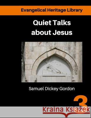 Quiet talks about Jesus: Simple Talks about the life and purpose of Jesus George, Sharif 9781910372135