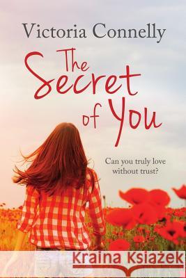 The Secret of You Victoria Connelly 9781910522011