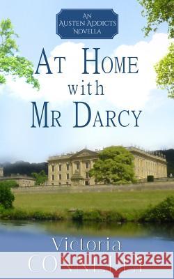 At Home with Mr Darcy Victoria Connelly 9781910522028