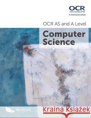 OCR AS and A Level Computer Science P. M. Heathcote R. S. U. Heathcote  9781910523056 PG Online Limited