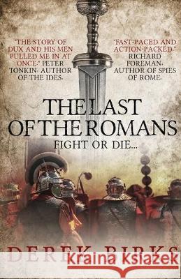 The Last of the Romans Derek Birks 9781910944431