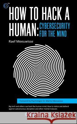 How to Hack a Human: Cybersecurity for the Mind Raef Meeuwisse   9781911452270