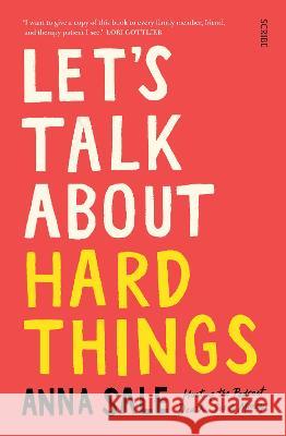 Let's Talk About Hard Things: death, sex, money, and other difficult conversations Anna Sale 9781911617617