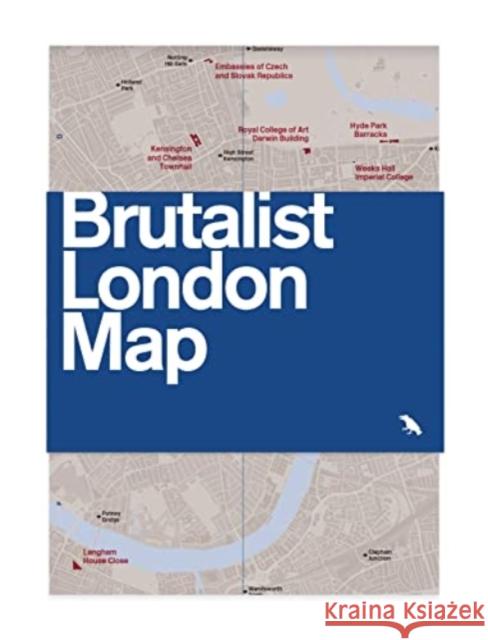 Brutalist London Map: Guide to Brutalist architecture in London - 2nd edition Henrietta Billings 9781912018833 Blue Crow Media