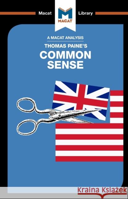 An Analysis of Thomas Paine's Common Sense: Common Sense Ian Jackson   9781912128679 Macat International Limited