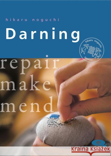 Darning: Repair Make Mend Hikaru Noguchi 9781912480159 Hawthorn Press