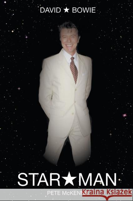 David Bowie: Star Man Pete McKenna 9781912587414