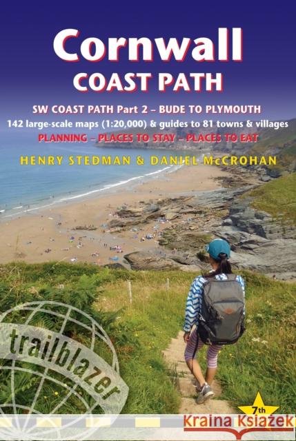 Cornwall Coast Path (Trailblazer British Walking guides) SW Coast Path Part 2 - Bude to Plymouth: Includes 142 Large-Scale Walking Maps (1:20,000) & Guides to 81 Towns and Villages - Planning, Places  Joel Newton 9781912716265 Trailblazer Publications