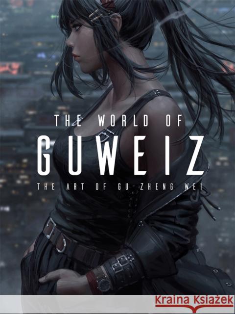The World of Guweiz Zheng Wei Gu 9781912843671 3DTotal Publishing Ltd