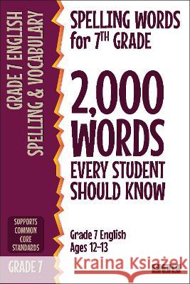 Spelling Words for 7th Grade: 2,000 Words Every Student Should Know (Grade 7 English Ages 12-13) Stp Books 9781912956364 Stp Books