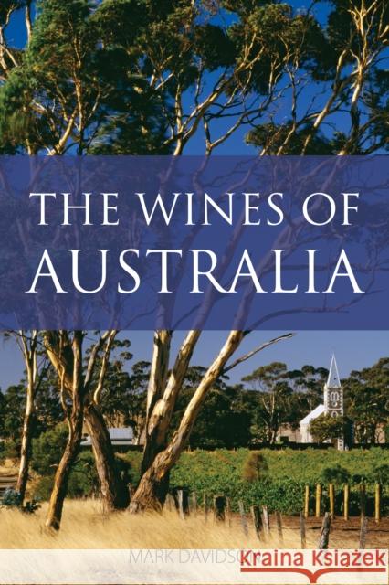 The wines of Australia Mark Davidson 9781913022051 Infinite Ideas Limited