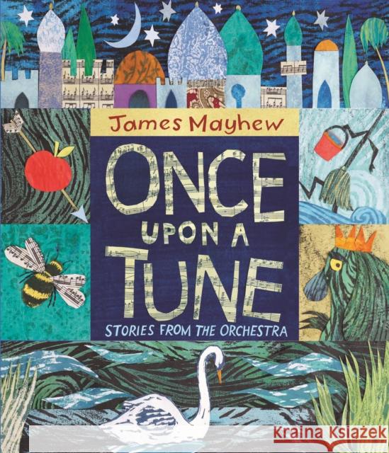 Once Upon a Tune: Stories from the Orchestra James Mayhew 9781913074036