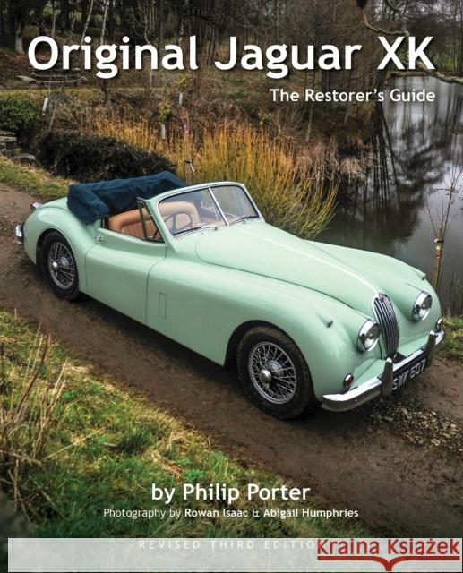 Original Jaguar XK: The Restorer's Guide Philip Porter 9781913089597