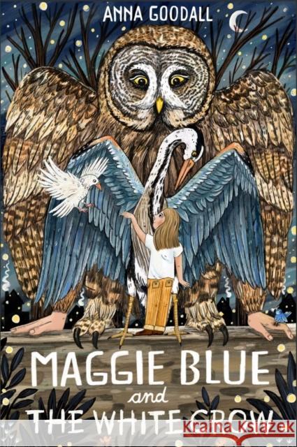 Maggie Blue and the White Crow Anna Goodall 9781913101824