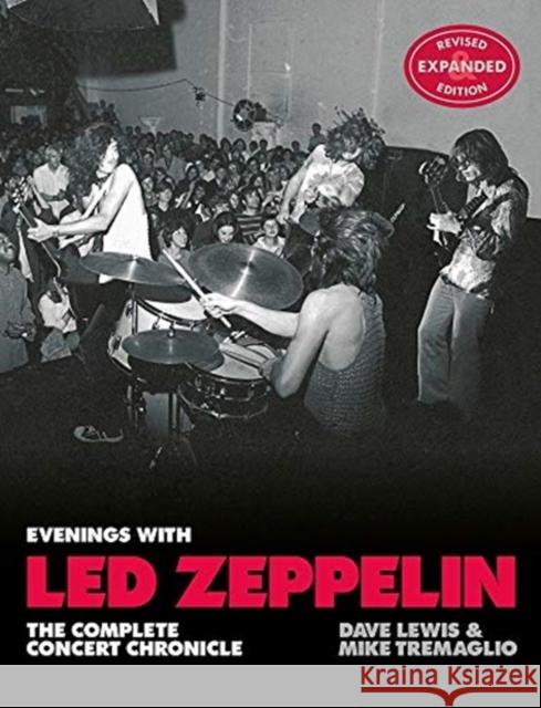 Evenings with Led Zeppelin: The Complete Concert Chronicle - Revised and Expanded Edition Lewis, Dave 9781913172398