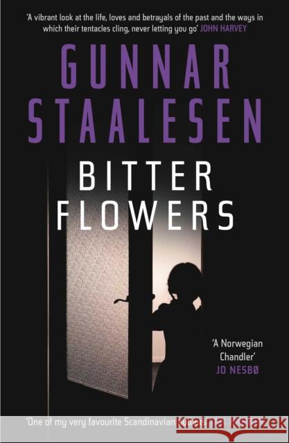 Bitter Flowers: The breathtaking Nordic Noir thriller Gunnar Staalesen 9781913193089 Orenda Books