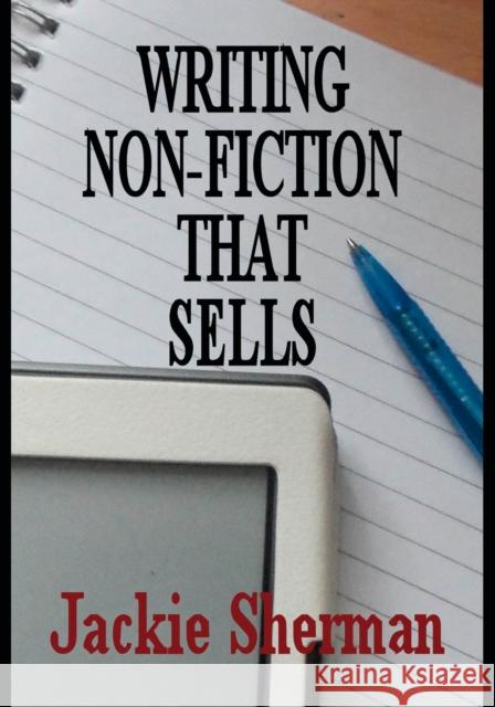 A Guide To Writing Non-fiction That Sells Jackie Sherman 9781913342784 Straightforward Publishing