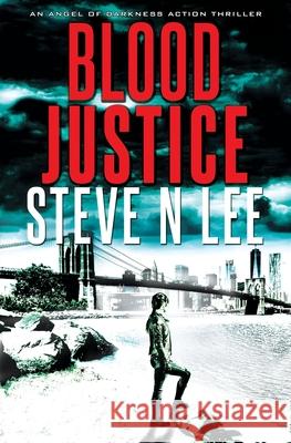 Blood Justice Steve N. Lee 9781914292019 Blue Zoo