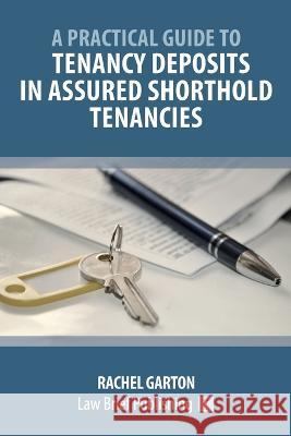 Tenancy Deposits in Assured Shorthold Tenancies Garton 9781914608230